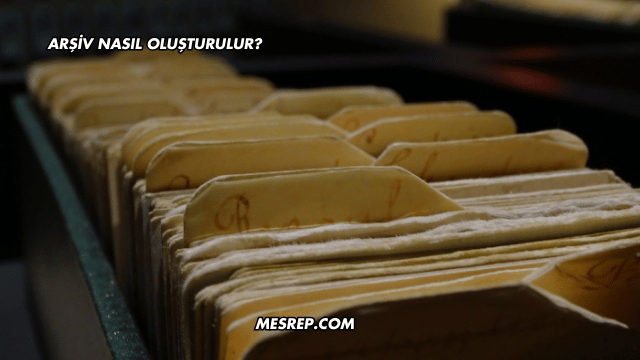 Arşiv Nasıl Oluşturulur?