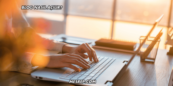 Blog Nasıl Açılır?