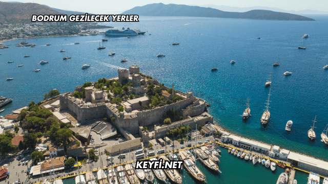 Bodrum Gezilecek Yerler