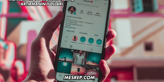 İnstagram’da Organik Takipçi Artırmanın Yolları