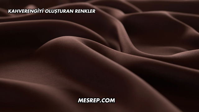 Kahverengiyi Oluşturan Renkler