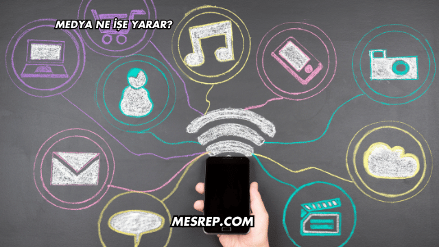 Medya Ne İşe Yarar?