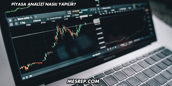 Piyasa Analizi Nasıl Yapılır?