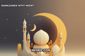 Ramazanda Niyet Nedir?