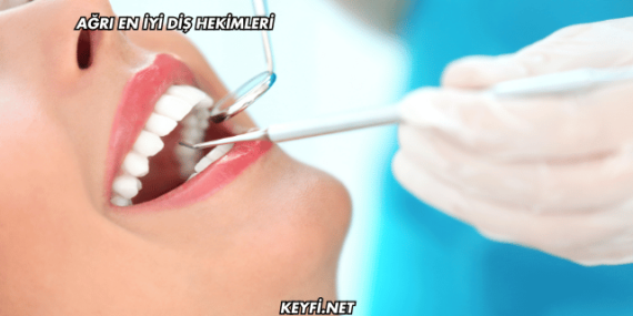 Ağrı En İyi Diş Hekimleri