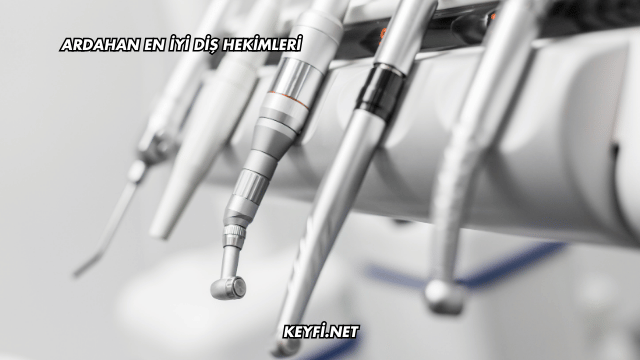 Ardahan En İyi Diş Hekimleri