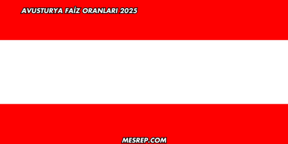 Avusturya Faiz Oranları 2025