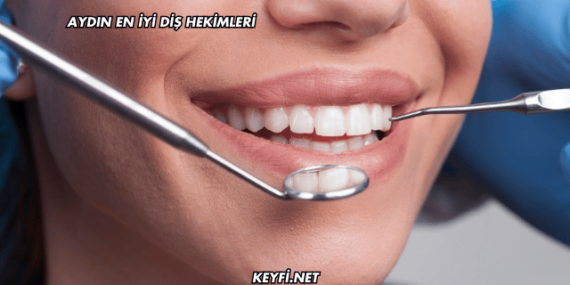 Aydın En İyi Diş Hekimleri