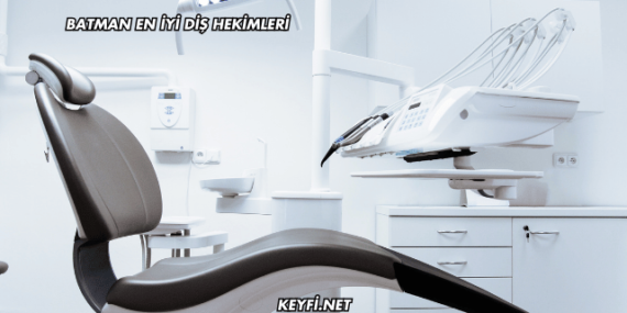 Batman En İyi Diş Hekimleri