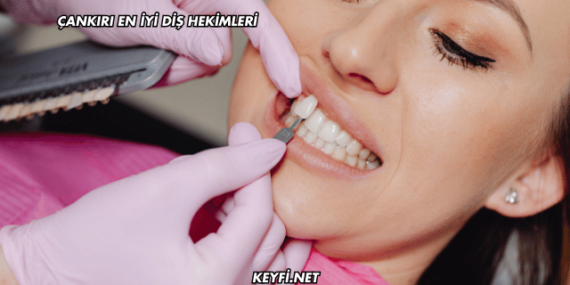 Çankırı En İyi Diş Hekimleri