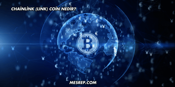 Chainlink (LINK) Coin Nedir?
