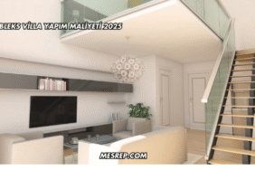 Dubleks Villa Yapım Maliyeti 2025