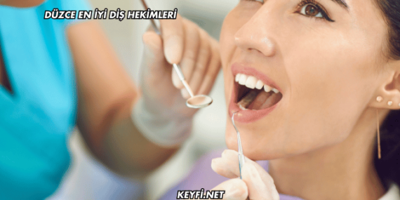 Düzce En İyi Diş Hekimleri