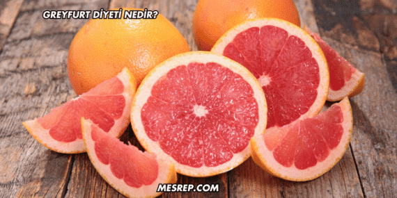 Greyfurt Diyeti Nedir?