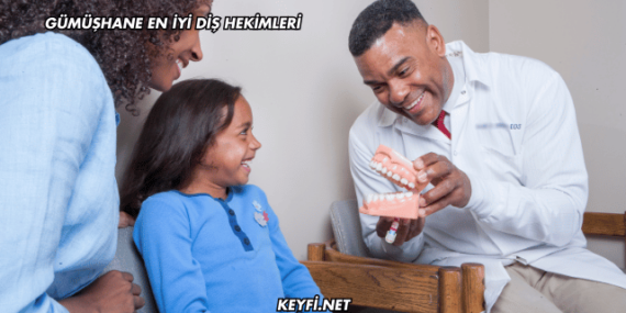 Gümüşhane En İyi Diş Hekimleri