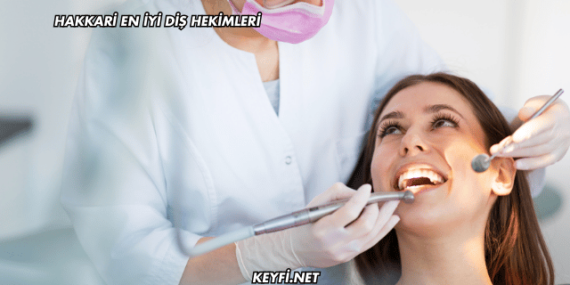 Hakkari En İyi Diş Hekimleri