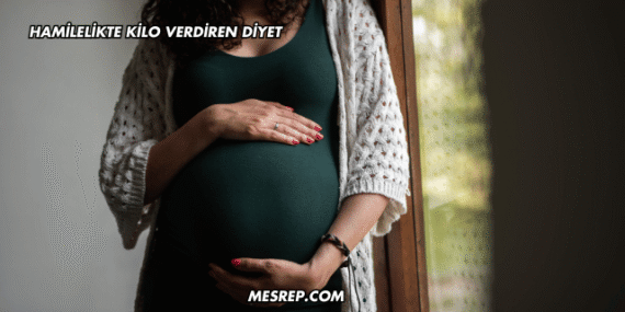 Hamilelikte Kilo Verdiren Diyet
