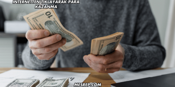 İnternetten Tıklayarak Para Kazanma