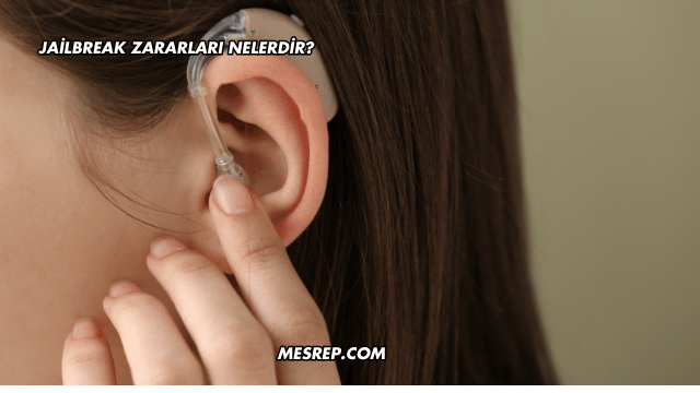 Jailbreak Zararları Nelerdir?