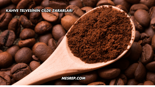 Kahve Telvesinin Cilde Zararları