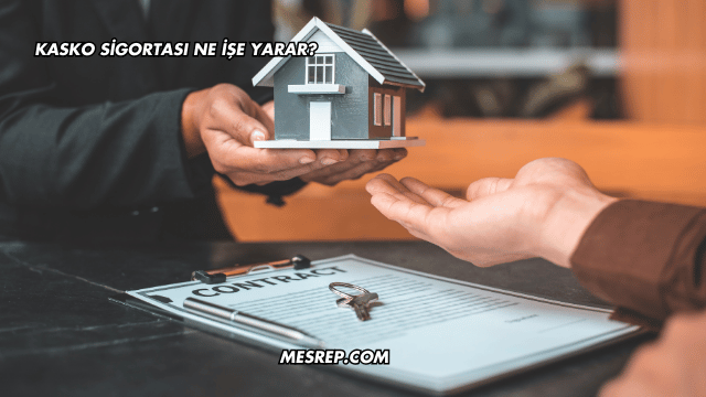 Kasko Sigortası Ne İşe Yarar?