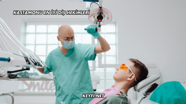 Kastamonu En İyi Diş Hekimleri