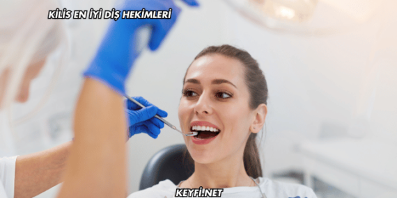 Kilis En İyi Diş Hekimleri
