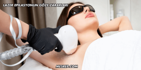Lazer Epilasyonun Göze Zararları