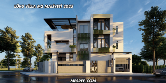 Lüks Villa m2 Maliyeti 2025