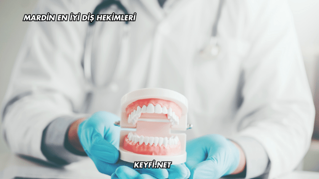 Mardin En İyi Diş Hekimleri