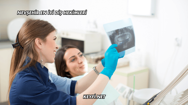 Nevşehir En İyi Diş Hekimleri