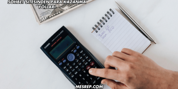 Sohbet Sitesinden Para Kazanma Yolları