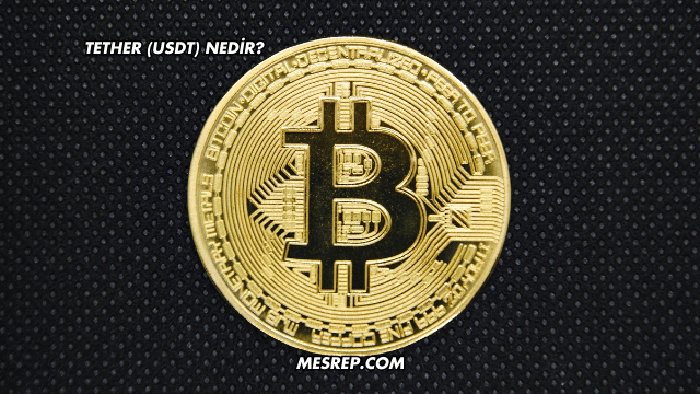 Tether (USDT) Nedir?