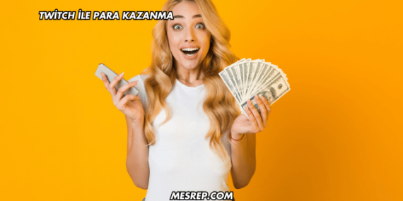 Twitch ile Para Kazanma