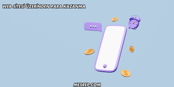 Web Sitesi Üzerinden Para Kazanma