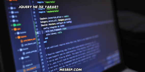 jQuery Ne İşe Yarar?