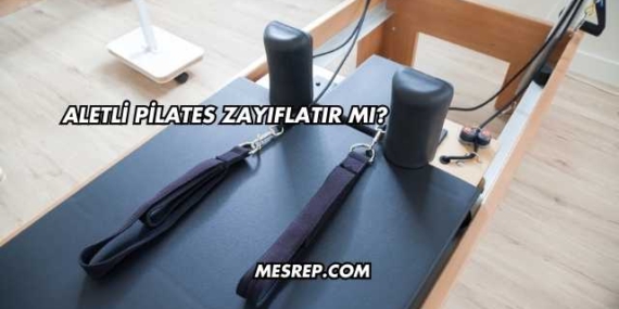 Aletli Pilates Zayıflatır mı?