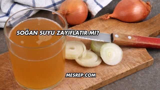 Soğan Suyu Zayıflatır mı?