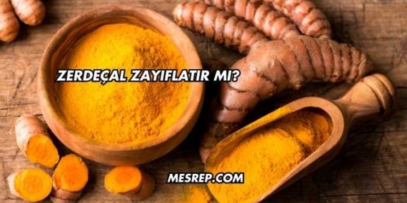 Zerdeçal Zayıflatır mı?