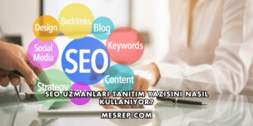 SEO Uzmanları Tanıtım Yazısını Nasıl Kullanıyor?