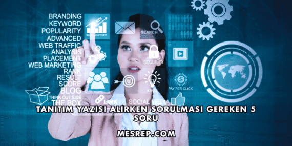 Tanıtım Yazısı Alırken Sorulması Gereken 5 Soru
